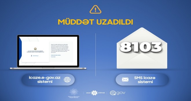 8103 SMS icazə sisteminin qüvvədə olma müddəti uzadıldı - RƏSMİ