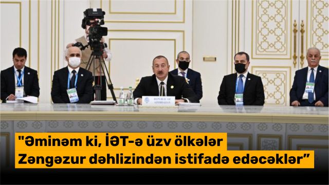 "Əminəm ki, İƏT-ə üzv ölkələr Zəngəzur dəhlizindən istifadə edəcəklər"