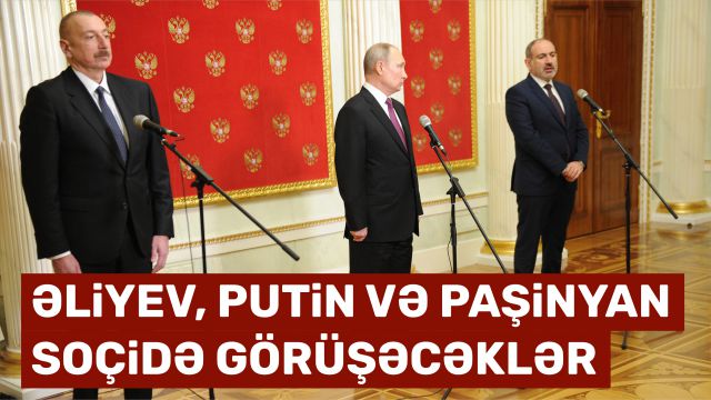 Kreml: Əliyev, Putin və Paşinyan noyabrın 26-da Soçidə görüşəcəklər