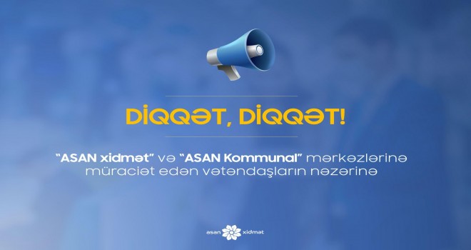 “ASAN xidmət” 4 gün işləməyəcək